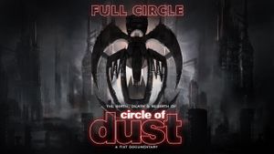 Full Circle: The Birth, Death & Rebirth of Circle of Dust's poster