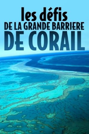 Les défis de la Grande Barrière de corail's poster