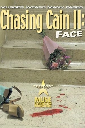 Chasing Cain II: Face's poster