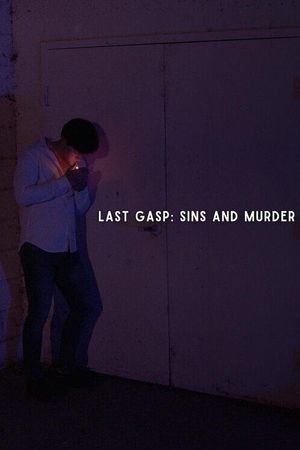 Last Gasp: Sins and Murder's poster