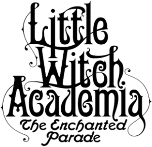 Little Witch Academia: The Enchanted Parade's poster