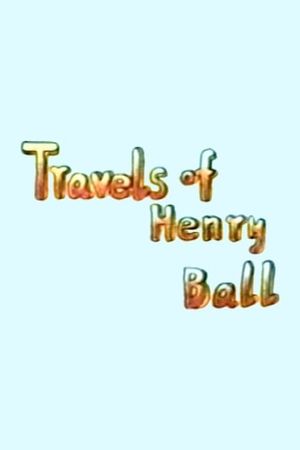 Travels of Henry Ball's poster