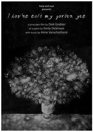 I hav'nt told my garden yet's poster