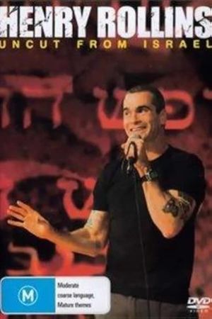Henry Rollins: Uncut From Israel's poster