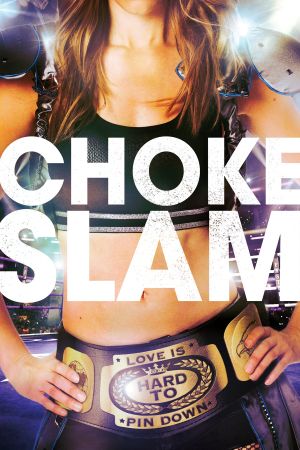 Chokeslam's poster
