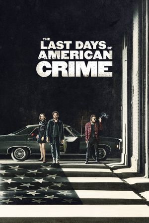 The Last Days of American Crime's poster