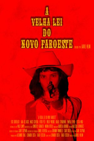 A Velha Lei do Novo Faroeste's poster