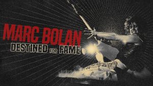 Marc Bolan: Destined for Fame's poster