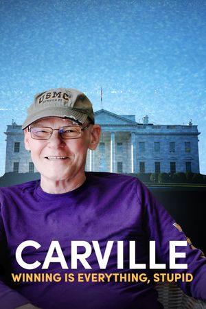Carville: Winning Is Everything, Stupid's poster
