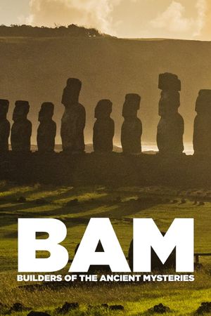 BAM: Builders of the Ancient Mysteries's poster