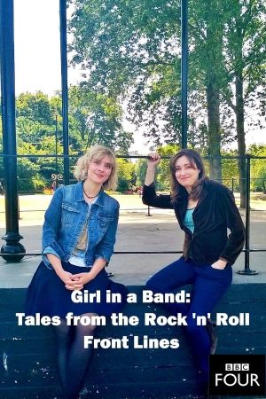 Girl in a Band: Tales from the Rock 'n' Roll Front Line's poster