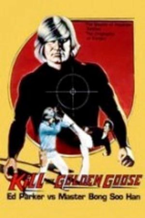 Kill the Golden Goose's poster