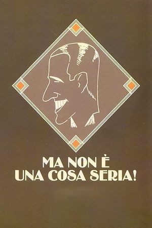 But It's Nothing Serious's poster