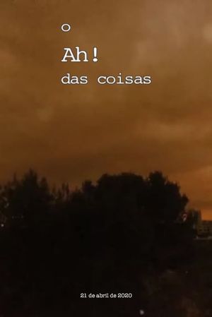 O Ah! das coisas, 21 de Abril 2020's poster