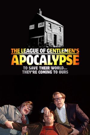 The League of Gentlemen's Apocalypse's poster