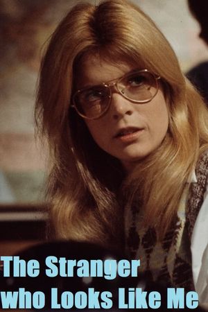The Stranger Who Looks Like Me's poster