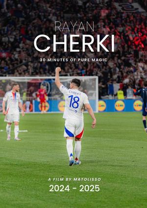 Rayan Cherki - 2024/2025 : 30 minutes of pure magic's poster