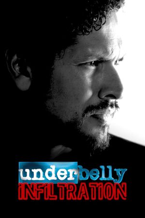 Underbelly Files: Infiltration's poster
