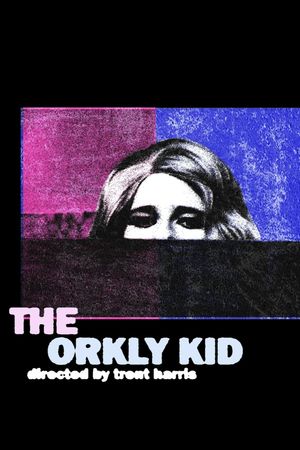 The Orkly Kid's poster image