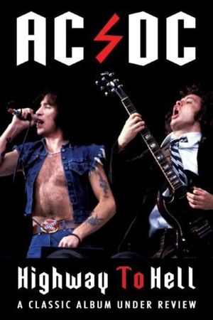 AC/DC: Highway to Hell - Classic Album Under Review's poster