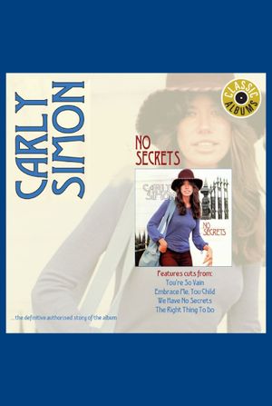 Classic Albums: Carly Simon - No Secrets's poster