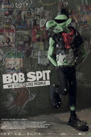 Bob Spit: We Do Not Like People's poster