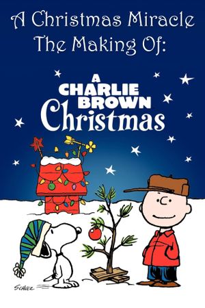 A Christmas Miracle: The Making of a Charlie Brown Christmas's poster