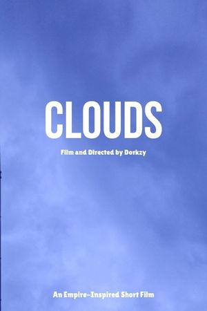 Clouds, An Empire-Inspired Film's poster