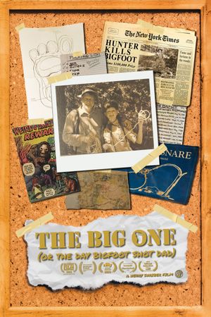 The Big One: The Day Bigfoot Shot Dad's poster