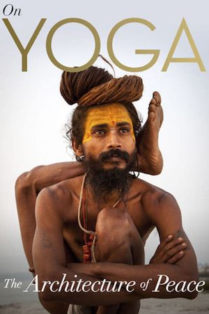 On Yoga: The Architecture of Peace's poster