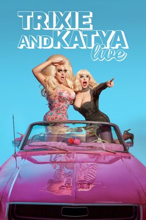 Trixie & Katya Live - The Last Show's poster