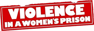 Violence in a Women's Prison's poster