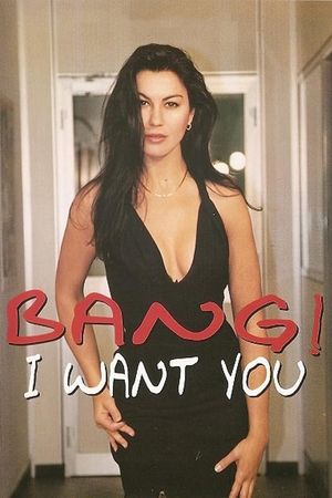 Bang! I Want You's poster