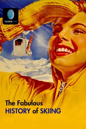 The Fabulous History of Skiing's poster