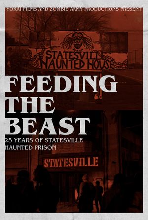 Feeding the Beast: 25 Years of Statesville Haunted Prison's poster