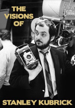 The Visions of Stanley Kubrick's poster