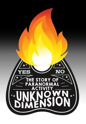 Unknown Dimension: The Story of Paranormal Activity's poster