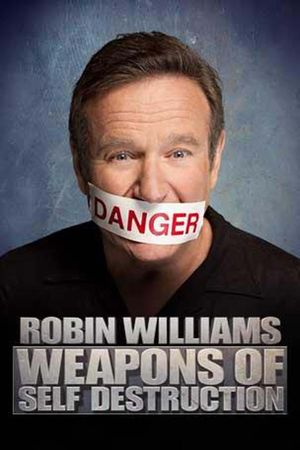 Robin Williams: Weapons of Self Destruction's poster