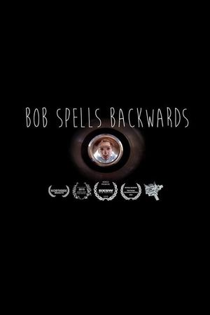 Bob Spells Backwards's poster