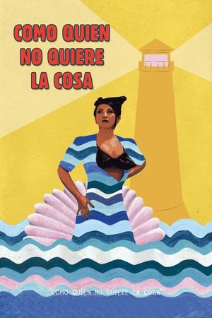 Como Quien No Quiere La Cosa's poster