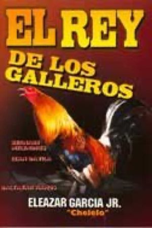 El rey de los galleros's poster