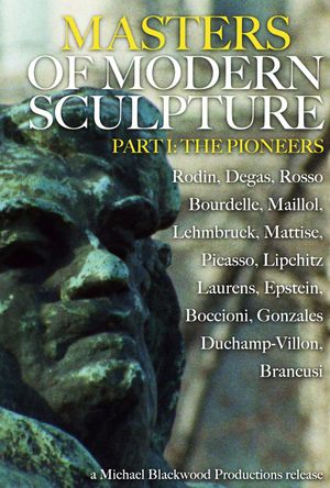 Masters of Modern Sculpture Part I: The Pioneers's poster image