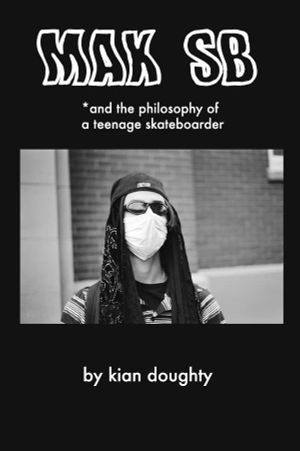 Max SB *and the philosophy of a teenager skateboarder's poster