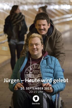 Jürgen - Heute wird gelebt's poster