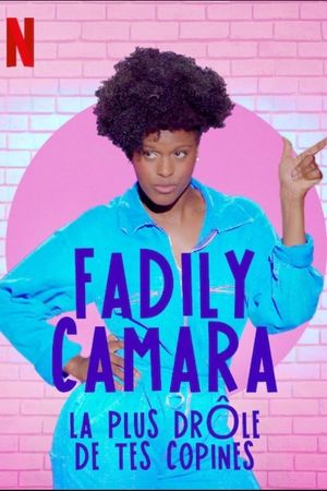 Fadily Camara: La plus drôle de tes copines's poster