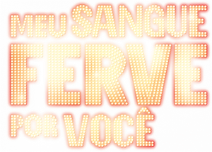 Meu Sangue Ferve por Você's poster