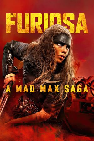 Furiosa: A Mad Max Saga's poster