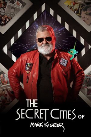The Secret Cities of Mark Kistler's poster