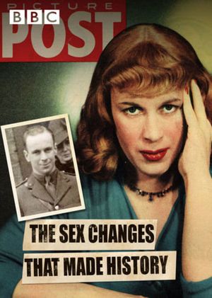 The Sex Changes That Made History's poster