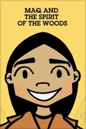 Maq and the Spirit of the Woods's poster